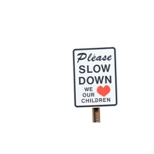 Slow Down